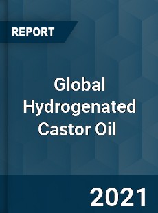 Global Hydrogenated Castor Oil Market