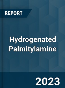 Global Hydrogenated Palmitylamine Market