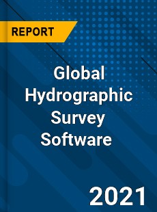 Global Hydrographic Survey Software Market