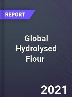 Global Hydrolysed Flour Market