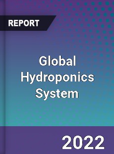 Global Hydroponics System Market