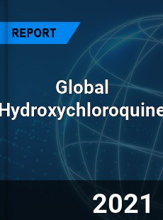 Global Hydroxychloroquine Market