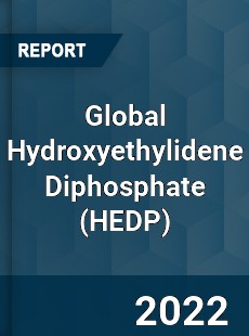 Global Hydroxyethylidene Diphosphate Market