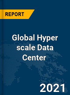 Global Hyper scale Data Center Market