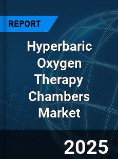 Global Hyperbaric Oxygen Therapy Chambers Market