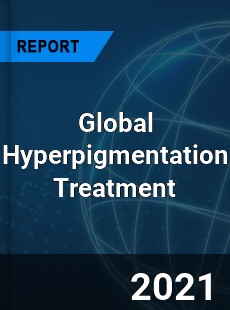 Global Hyperpigmentation Treatment Market