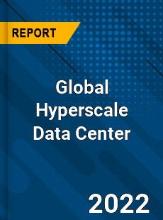 Global Hyperscale Data Center Market