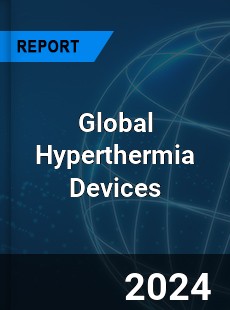 Global Hyperthermia Devices Market