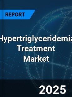 Global Hypertriglyceridemia Treatment Market