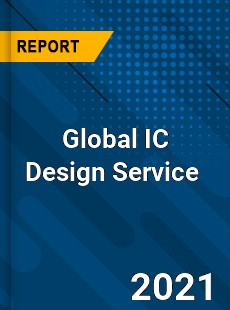 Global IC Design Service Market