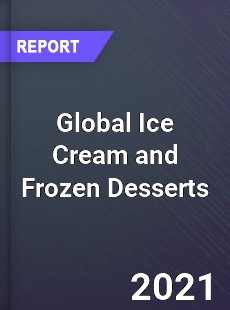 Global Ice Cream and Frozen Desserts Market