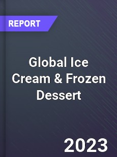 Global Ice Cream amp Frozen Dessert Market