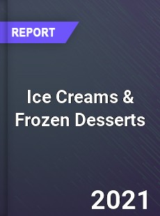 Global Ice Creams & Frozen Desserts Market