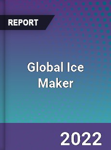 Global Ice Maker Market