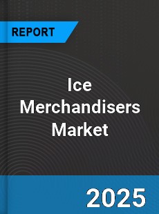 Global Ice Merchandisers Market