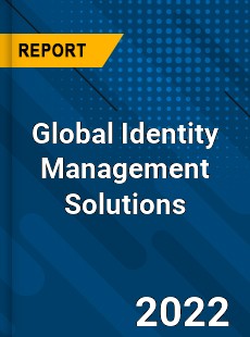 Global Identity Management Solutions Market