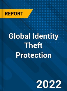Global Identity Theft Protection Market