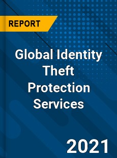 Global Identity Theft Protection Services Market