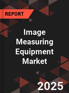 Global Image Measuring Equipment Market