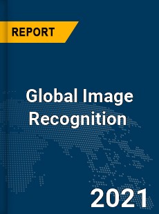 Global Image Recognition Market