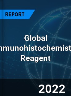 Global Immunohistochemistry Reagent Market