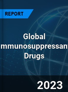 Global Immunosuppressant Drugs Market