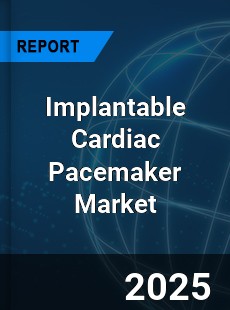 Implantable Cardiac Pacemaker Market