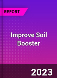 Global Improve Soil Booster Market