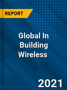 Global In Building Wireless Market