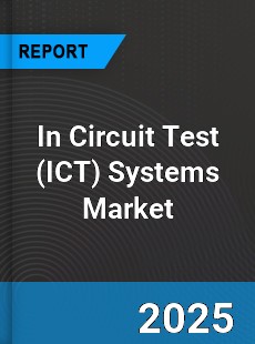 Global In Circuit Test Systems Market