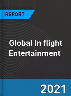 Global In flight Entertainment Market