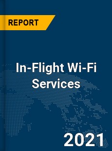 Global In Flight Wi Fi Services Market