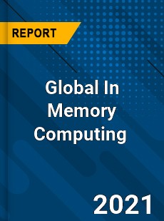 In Memory Computing Market