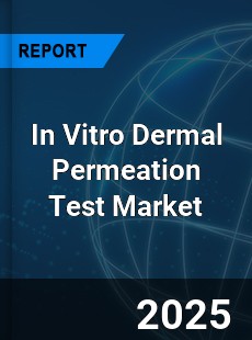 Global In Vitro Dermal Permeation Test Outlook