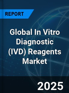 Global In Vitro Diagnostic Reagents Market