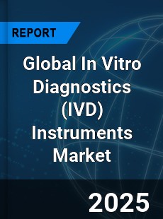 Global In Vitro Diagnostics Instruments Market