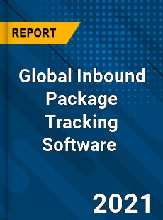 Global Inbound Package Tracking Software Market