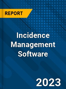 Global Incidence Management Software Market