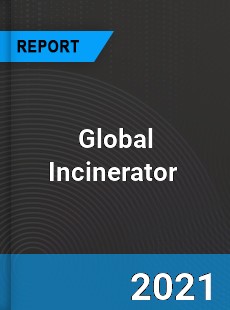 Global Incinerator Market