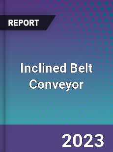 Global Inclined Belt Conveyor Market