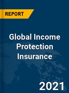 Global Income Protection Insurance Market