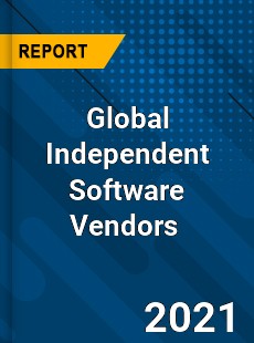 Global Independent Software Vendors Market