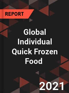 Global Individual Quick Frozen Food Market