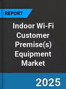 Global Indoor Wi Fi Customer Premise Equipment Outlook