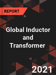 Global Inductor and Transformer Market