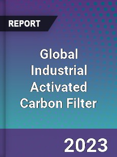 Global Industrial Activated Carbon Filter Industry