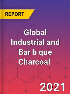 Global Industrial and Bar b que Charcoal Market