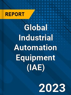 Global Industrial Automation Equipment Market