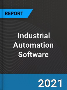 Global Industrial Automation Software Market