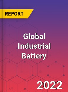 Global Industrial Battery Market